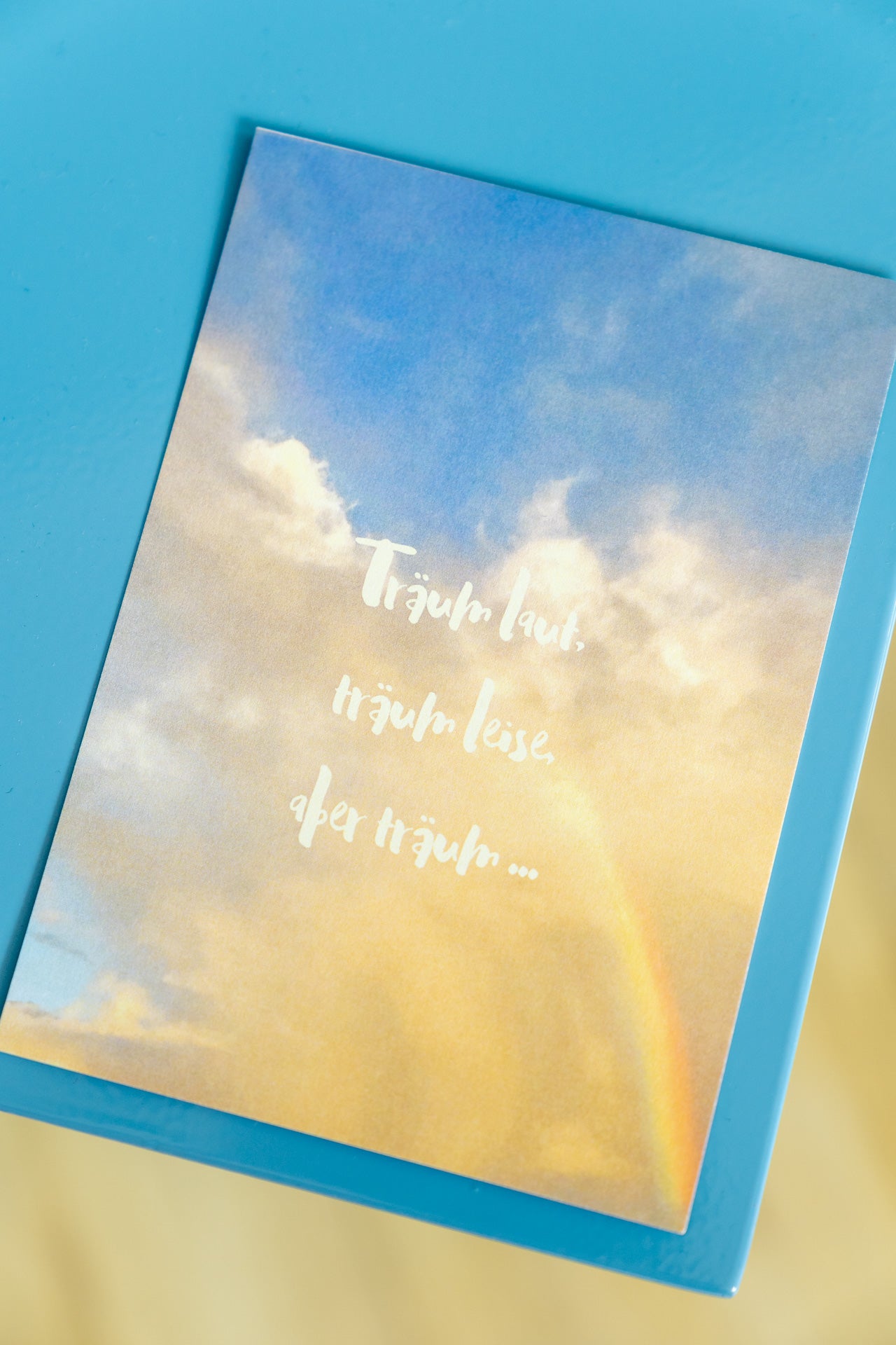 Träum laut, träum leise, aber träum | Postkarte
