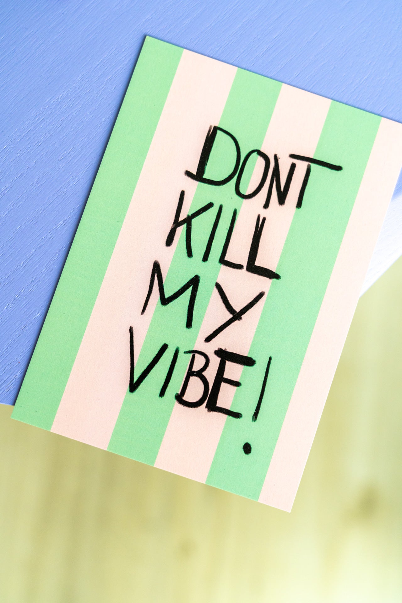 Don't kill my vibe! | Postkarte