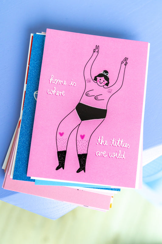 Home is where the titties are wild | Postkarte