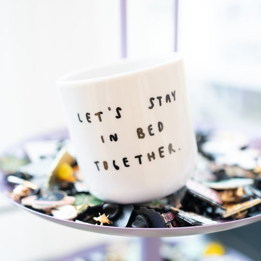 Becher "Let's stay in bed"