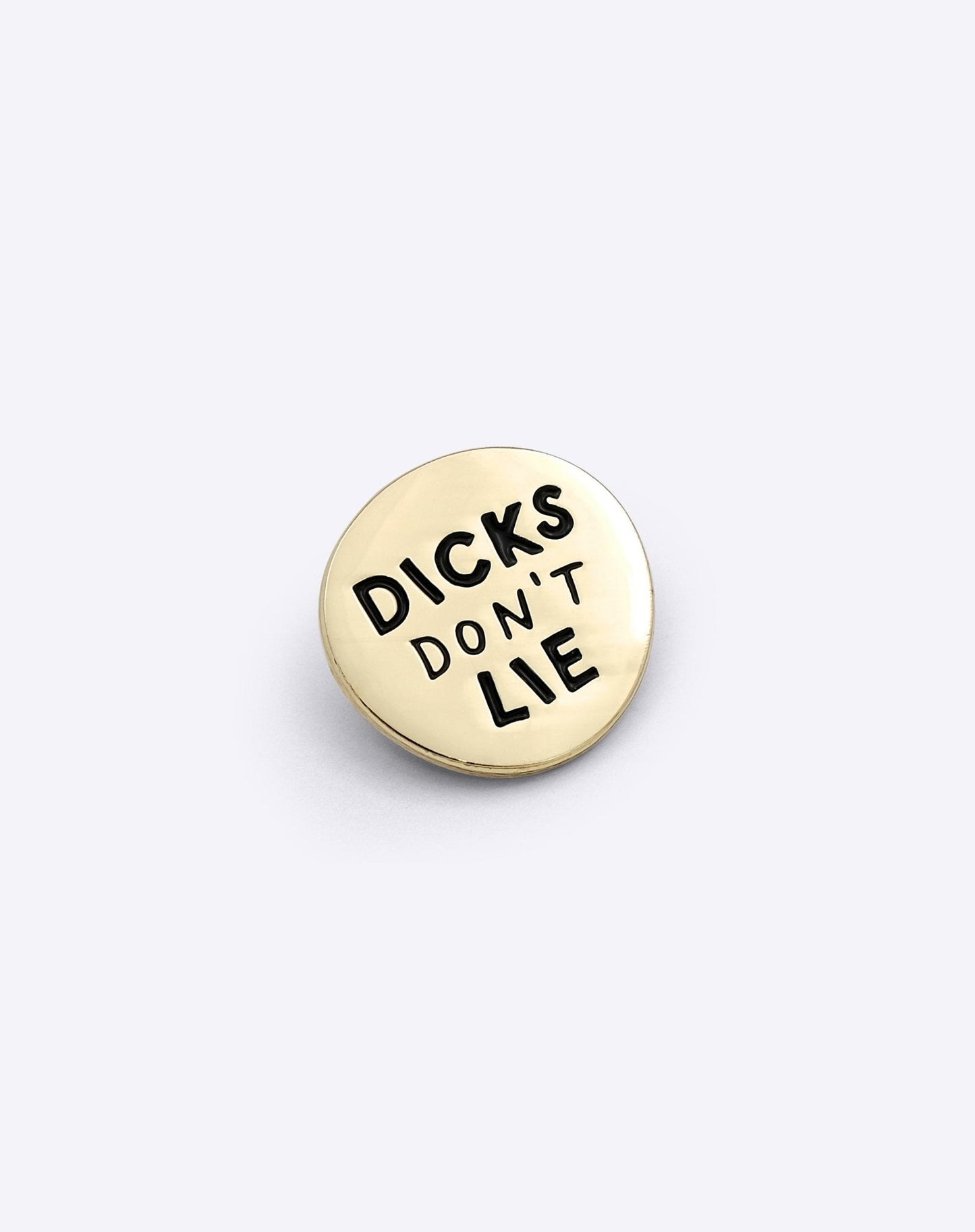 Pin Dicks Don't Lie