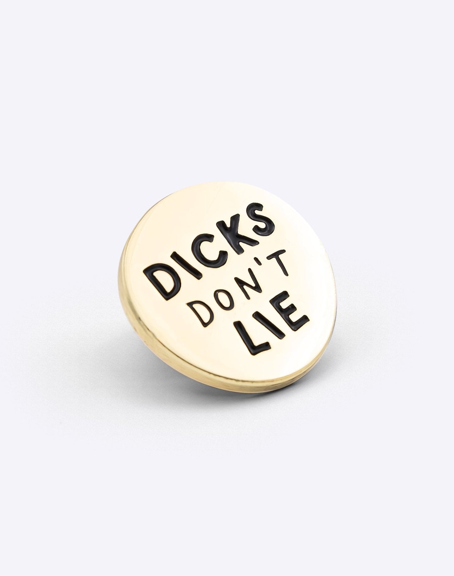 Pin Dicks Don't Lie